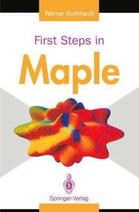 First Steps in Maple -  Werner Burkhardt