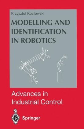 Modelling and Identification in Robotics -  Krzysztof R. Kozlowski