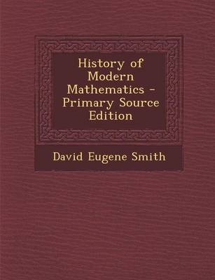 History of Modern Mathematics - David Eugene Smith