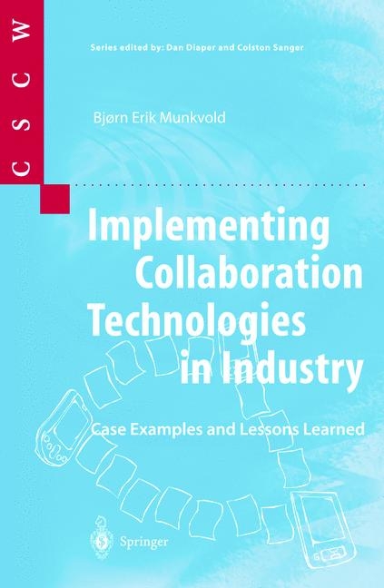 Implementing Collaboration Technologies in Industry -  Bjorn E. Munkvold