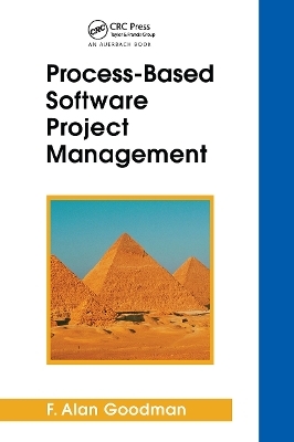 Process-Based Software Project Management - F. Alan Goodman