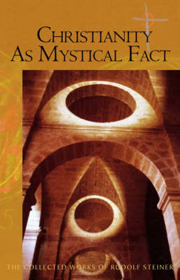 Christianity as Mystical Fact - Rudolf Steiner