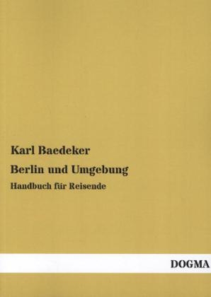 Berlin und Umgebung - Karl Baedeker