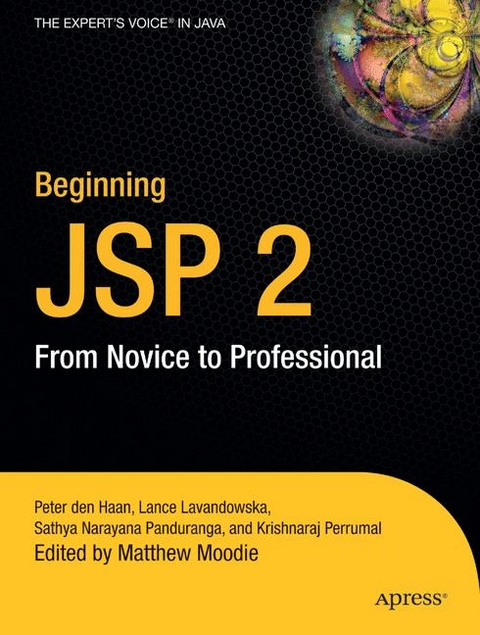 Beginning JSP 2 -  Vikram Goyal,  Peter den Haan,  Lance Lavandowska,  Sathya Narayana Panduranga,  Krishnaraj Perrumal