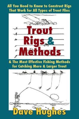 Trout Rigs and Methods - Dave Hughes