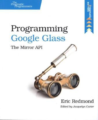 Programming Google Glass - Eric Redmond