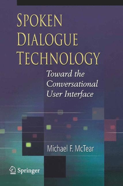 Spoken Dialogue Technology -  Michael F. McTear