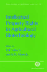 Intellectual Property Rights in Agricultural Biotechnology - 