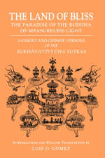 Land of Bliss, the Paradise of the Buddha of Measureless Light - Luis O. Gomez