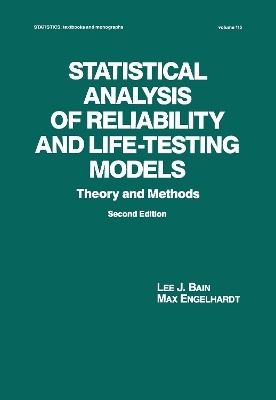 Statistical Analysis of Reliability and Life-Testing Models - Lee Bain, Max Englehardt