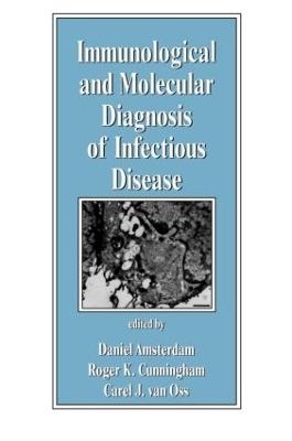 Immunological and Molecular Diagnosis of Infectious Disease - Carel J. van Oss