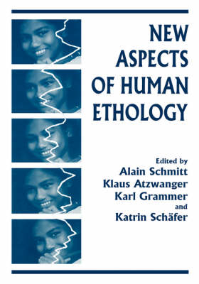 New Aspects of Human Ethology - 