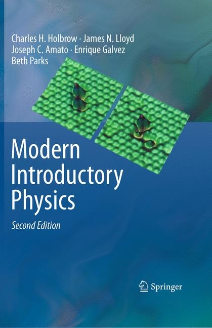 Modern Introductory Physics -  Joseph C. Amato,  Enrique Galvez,  Charles H. Holbrow,  James N. Lloyd,  M. Elizabeth Parks