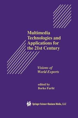 Multimedia Technologies and Applications for the 21st Century - 