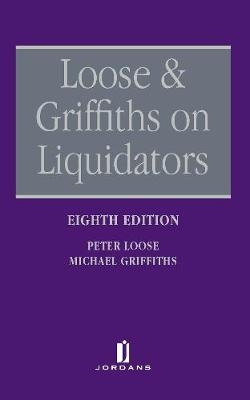 Loose and Griffiths on Liquidators - Peter Loose, Michael Griffiths