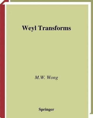 Weyl Transforms -  M.W. Wong