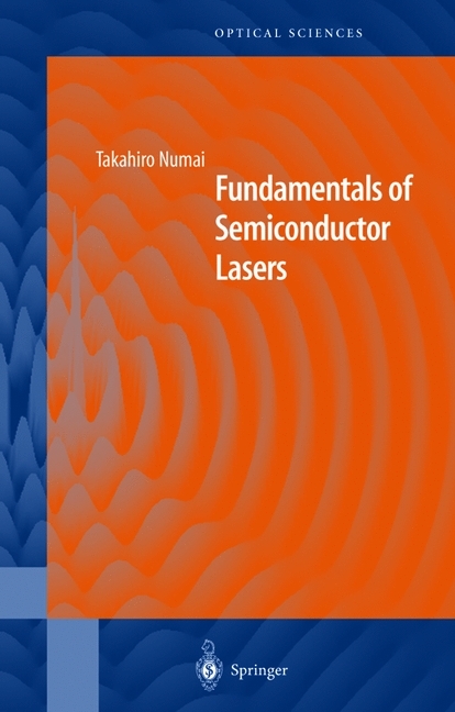 Fundamentals of Semiconductor Lasers -  Takahiro Numai