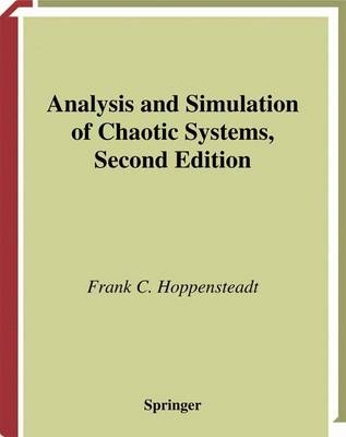 Analysis and Simulation of Chaotic Systems -  Frank C. Hoppensteadt