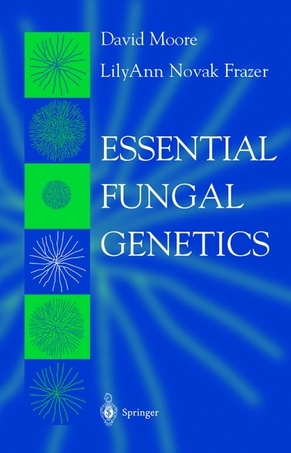 Essential Fungal Genetics -  LilyAnn Novak Frazer,  David Moore