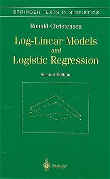 Log-Linear Models and Logistic Regression -  Ronald Christensen