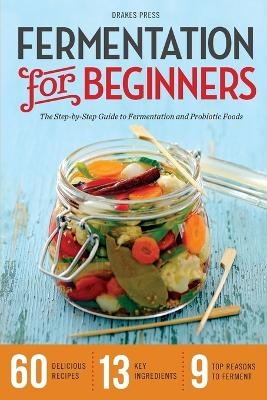 Fermentation for Beginners -  Drakes Press