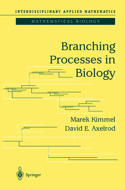 Branching Processes in Biology -  David E. Axelrod,  Marek Kimmel