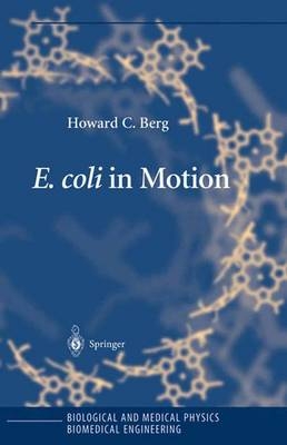 E. coli in Motion -  Howard C. Berg