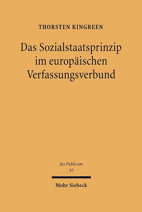 Das Sozialstaatsprinzip im Europäischen Verfassungsverbund - Thorsten Kingreen