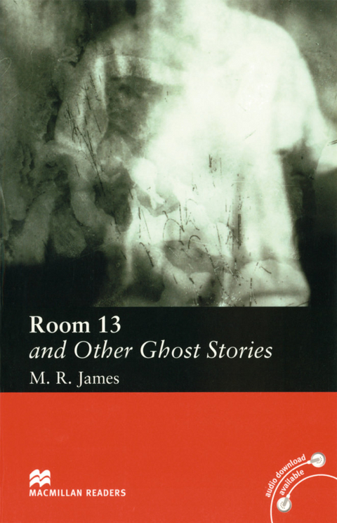 Room 13 and other Ghost Stories - M. R. James