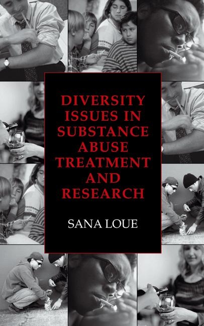 Diversity Issues in Substance Abuse Treatment and Research -  Sana Loue