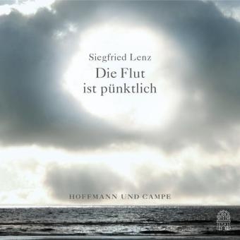 Die Flut ist pünktlich - Siegfried Lenz