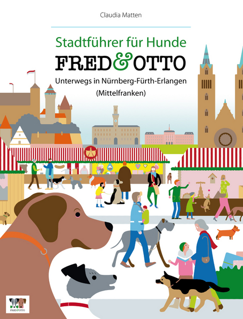 FRED & OTTO unterwegs in Nürnberg - Fürth - Erlangen (Mittelfranken) - Claudia Matten