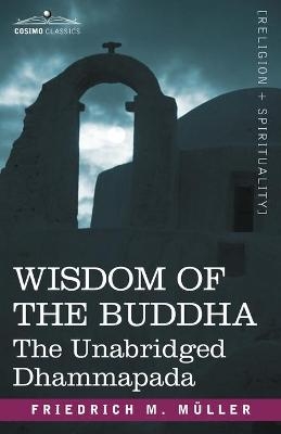 Wisdom of the Buddha - Friedrich Maximilian Muller, Friedrich Max Mller