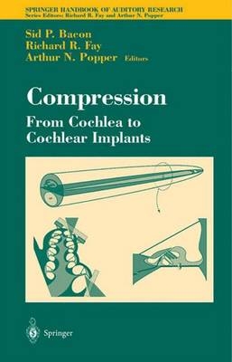 Compression: From Cochlea to Cochlear Implants - 