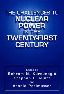 Challenges to Nuclear Power in the Twenty-First Century - 