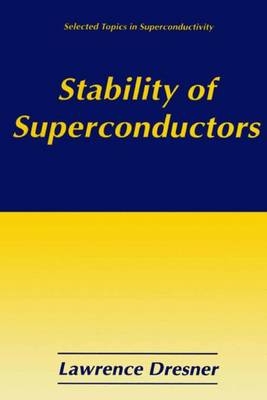 Stability of Superconductors -  Lawrence Dresner