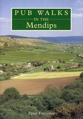 Pub Walks in the Mendips - Pete Forrester