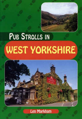 Pub Strolls in West Yorkshire - Len Markham