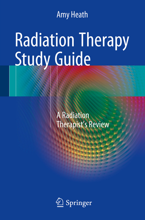 Radiation Therapy Study Guide - Amy Heath