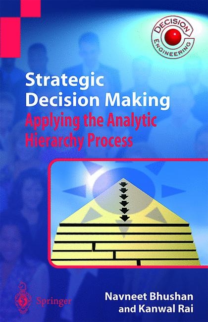 Strategic Decision Making -  Navneet Bhushan,  Kanwal Rai