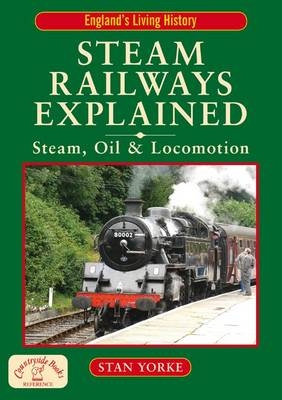 Steam Railways Explained - Stan Yorke