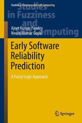 Early Software Reliability Prediction -  Neeraj Kumar Goyal,  Ajeet Kumar Pandey