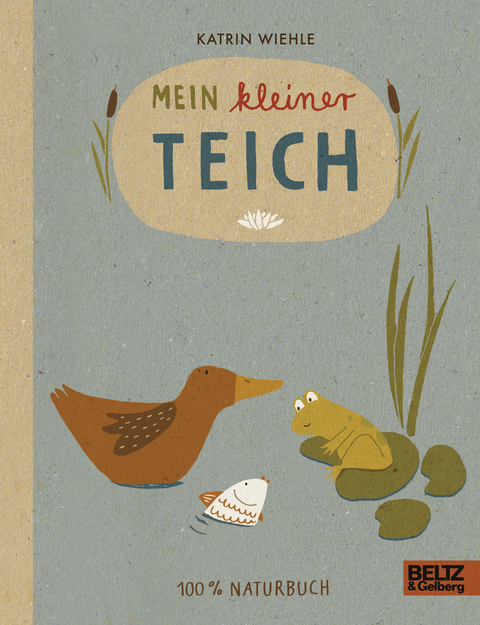 Mein kleiner Teich - Katrin Wiehle