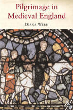 Pilgrimage in Medieval England - Diana Webb