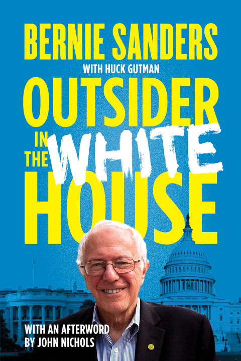 Outsider in the White House - Bernie Sanders