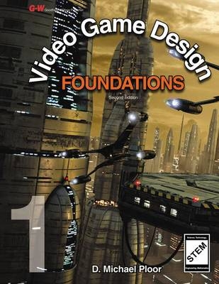 Video Game Design Foundations - D Michael Ploor