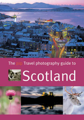 The Travel Photography Guide to Scotland - 