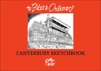 The Plain and Ordinary Canterbury Sketchbook - Pete McLauchlan