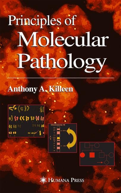 Principles of Molecular Pathology -  Anthony Killeen