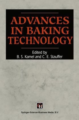 Advances in Baking Technology -  B. S. KAMEL AND C. E. STAUFFER